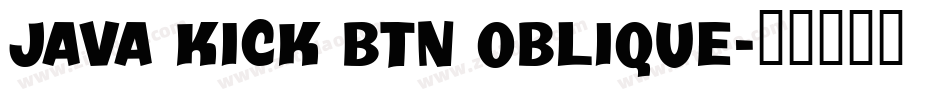 Java Kick BTN Oblique字体转换